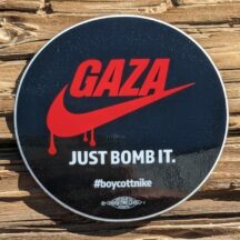 3" round sticker Sticker reads: GAZA Just Bomb It #BoycottNike A union bug sits at the bottom
