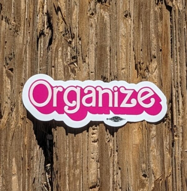 organize sticker in Barbie font in pink sticker by Samantha Trueblood